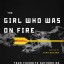 The Girl Who Was On Fire The Girl Who Was On Fire